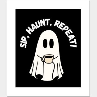 Sip, Haunt, Repeat! Halloween, cute ghost drinking coffee Posters and Art